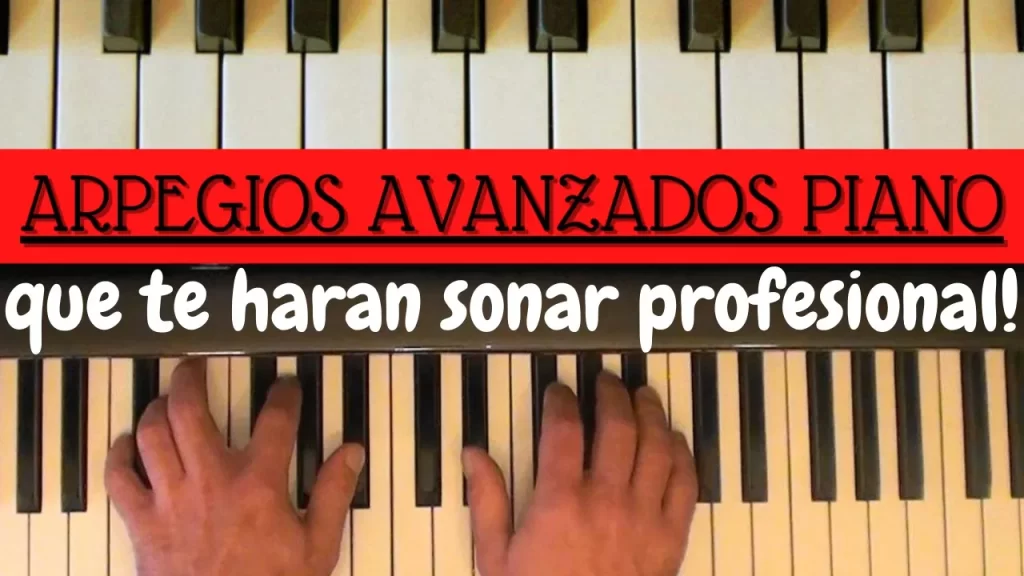 arpegios avanzados piano que te haran sonar profesional!