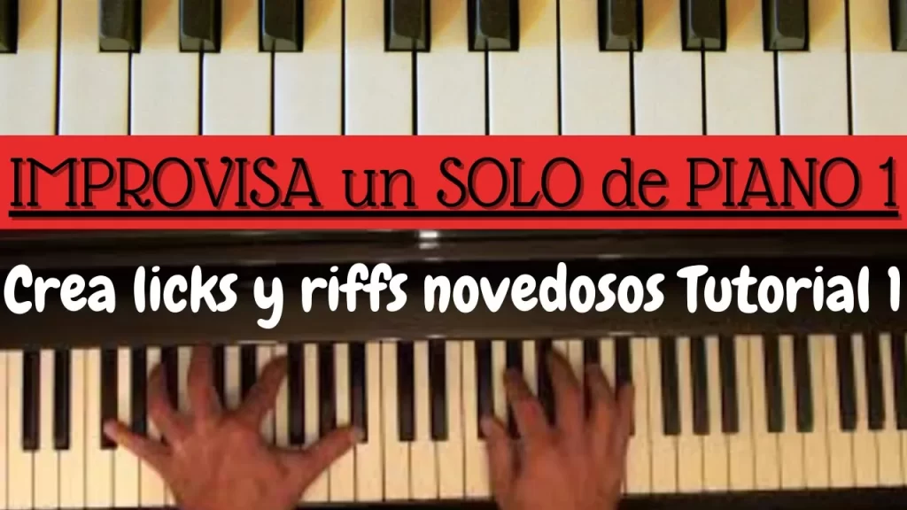 improvisación jazz piano en este tutorial crea tus propias frases y melodías novedosas