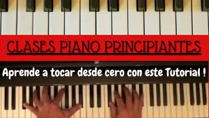 Clases de piano para pricipiantes en Lecciones de Piano aprende a tocar piano desde 0 con este tutorial completo y clases personalizadas e individuales adaptadas a tus necesidades