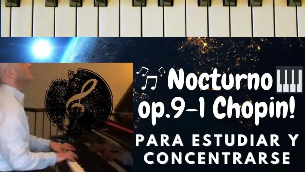 nocturno opus 9 número 1 Chopin para estudiar y concentrarse