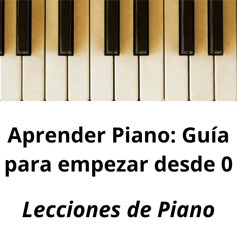 aprender piano: guia para aprender desde 0 en Lecciones de Piano