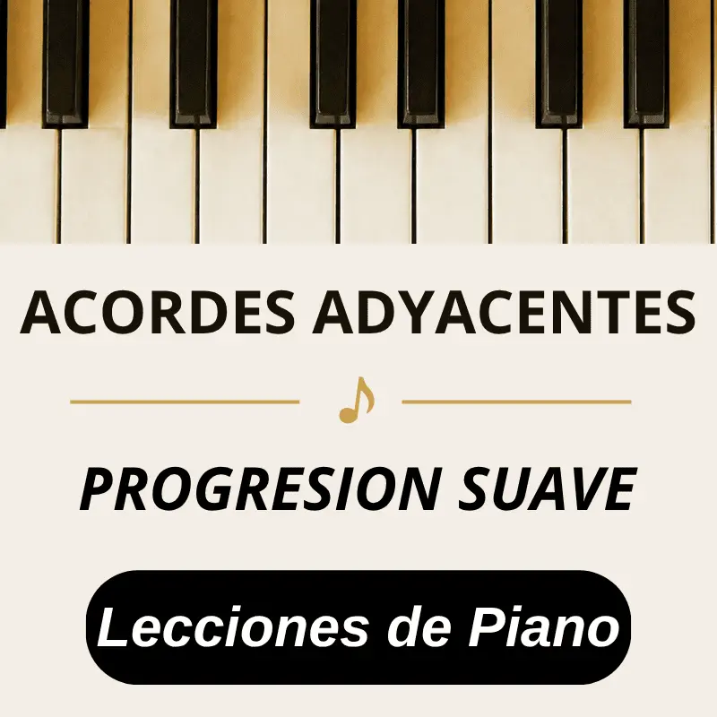 Los acordes adyacentes son una simple progresión suave
